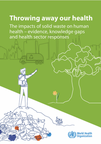 Throwing away our health - The impacts of solid waste on human health 